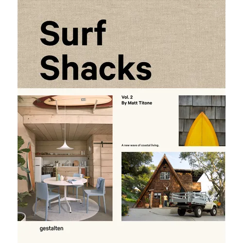 Surf Shacks Volume 2: The New Wave of Coastal Living - Hardcover